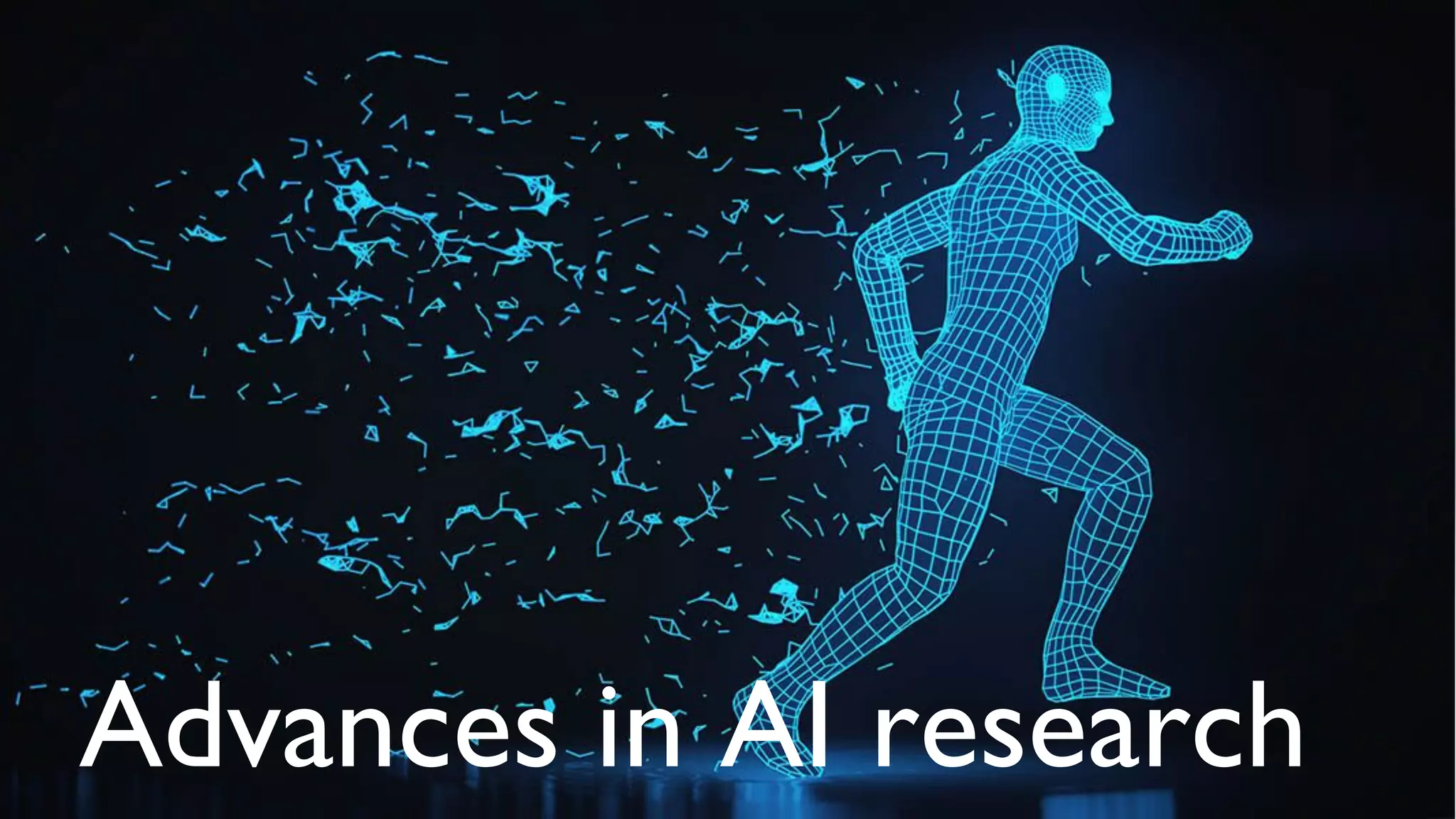 Advances in AI research
 