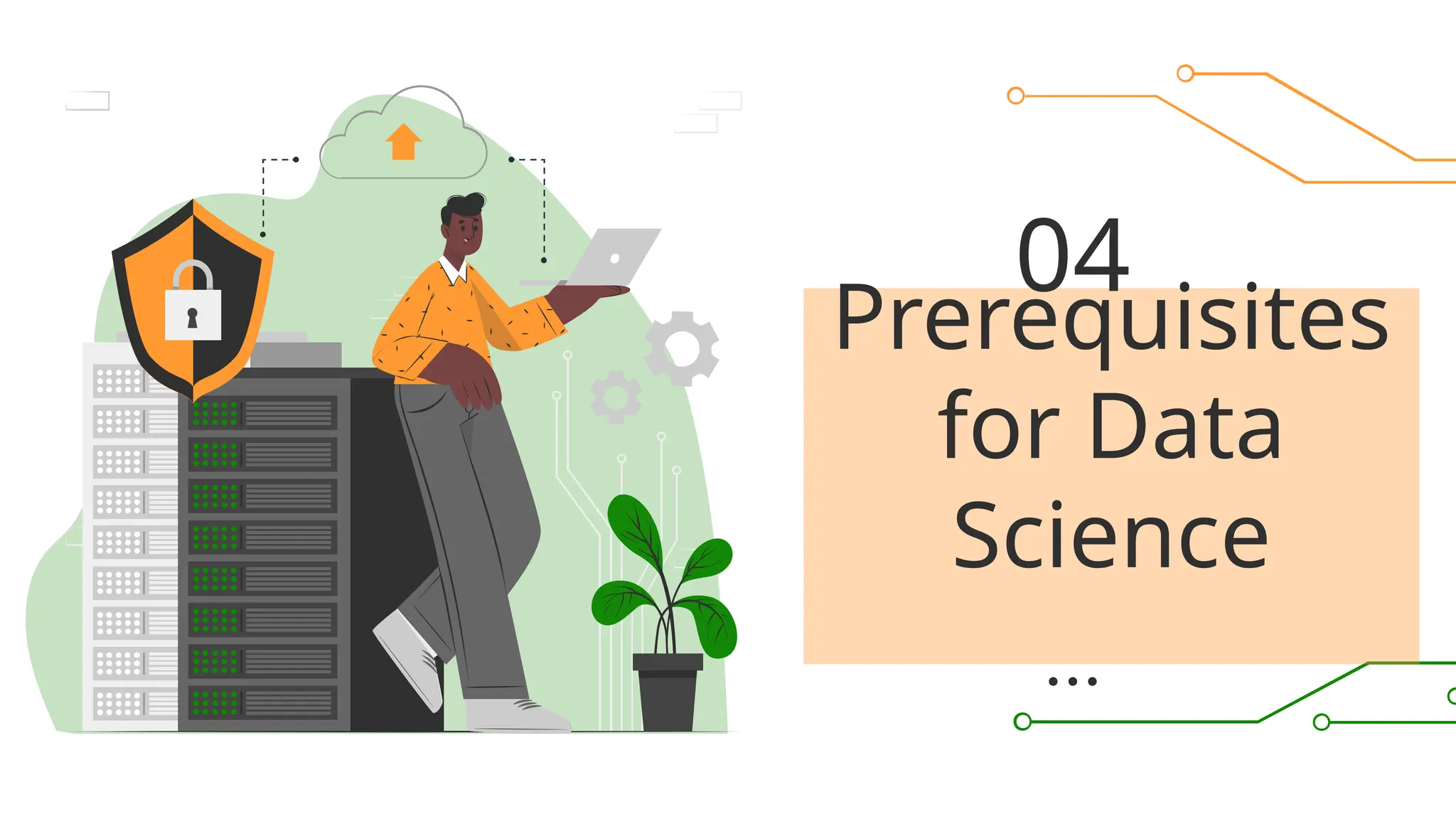 Prerequisites
for Data
Science
04
 