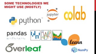 SOME TECHNOLOGIES WE
MIGHT USE (MOSTLY)
31
 