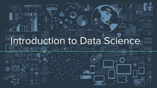 Introduction to Data Science
 