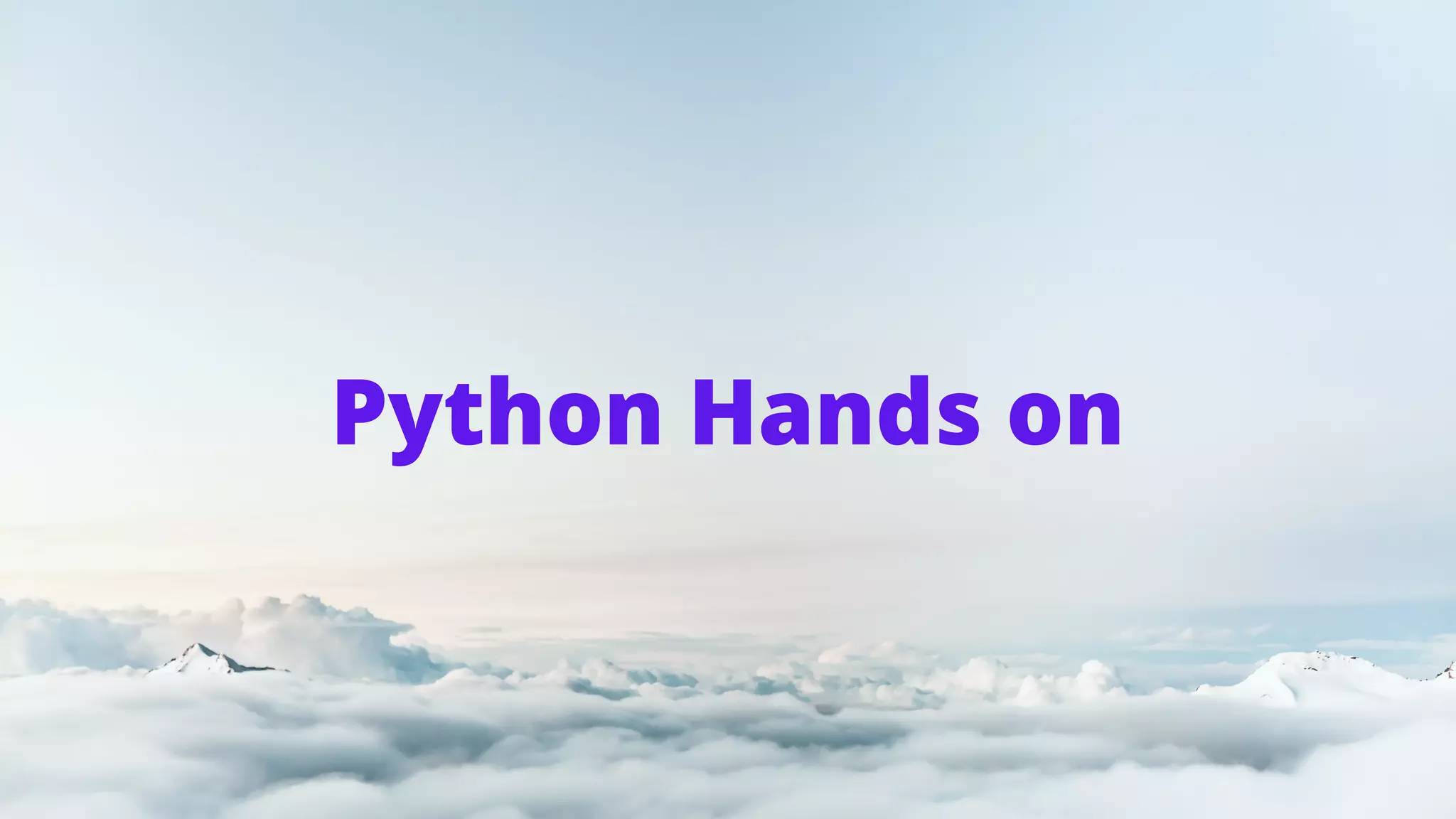 Python Hands on
 