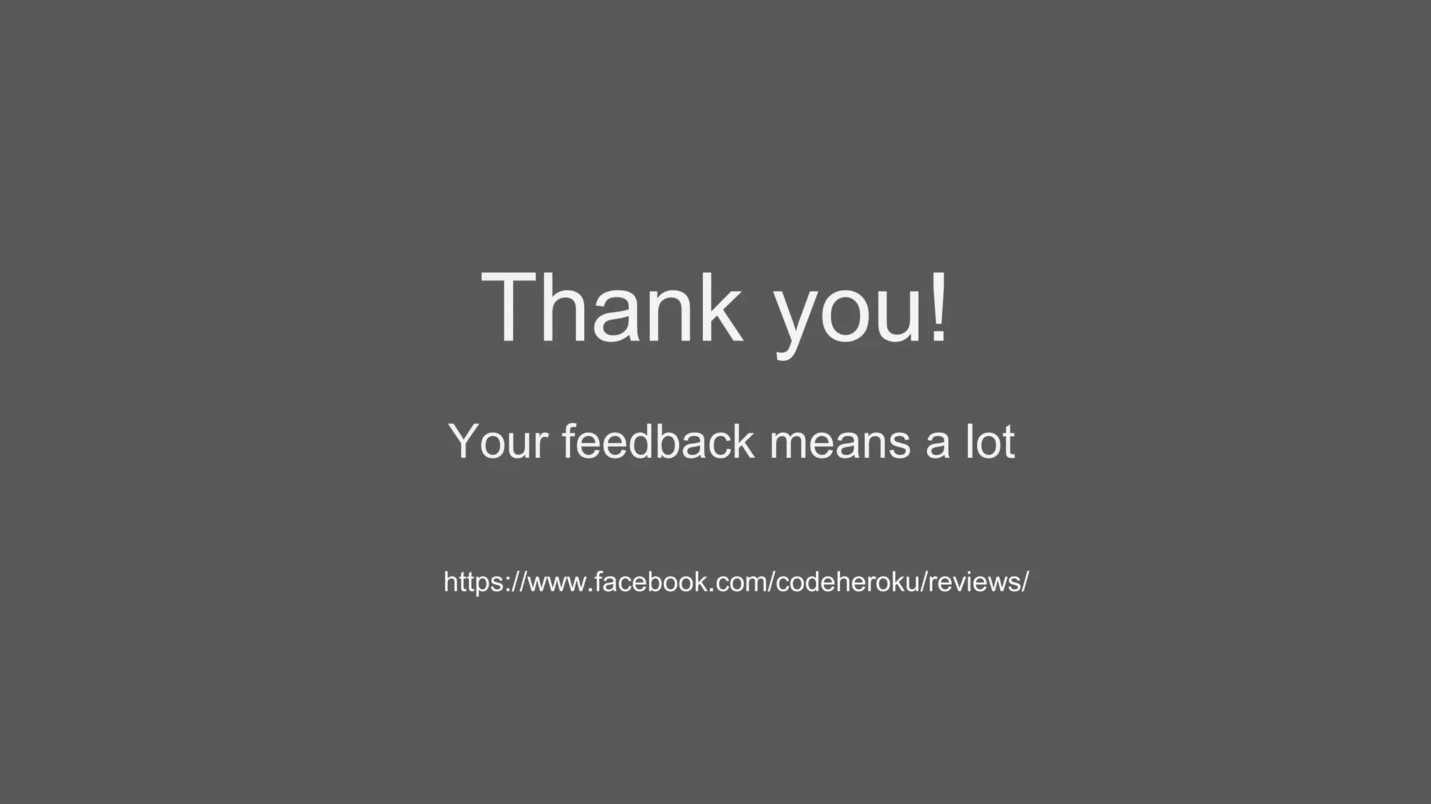 Thank you! https://www.facebook.com/codeheroku/reviews/ Your feedback means a lot 