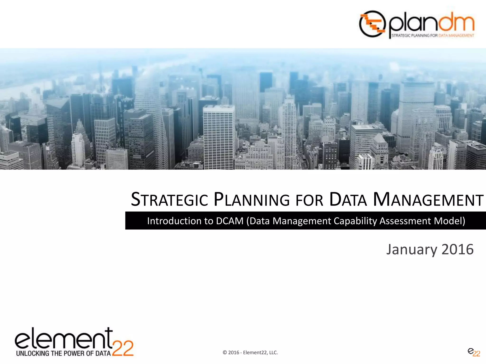 Introduction to DCAM, the Data Management Capability Assessment Model ...