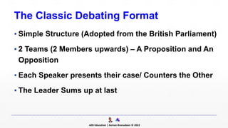 Introduction to Debating and the mechanics of speaking in a debate | PPTX