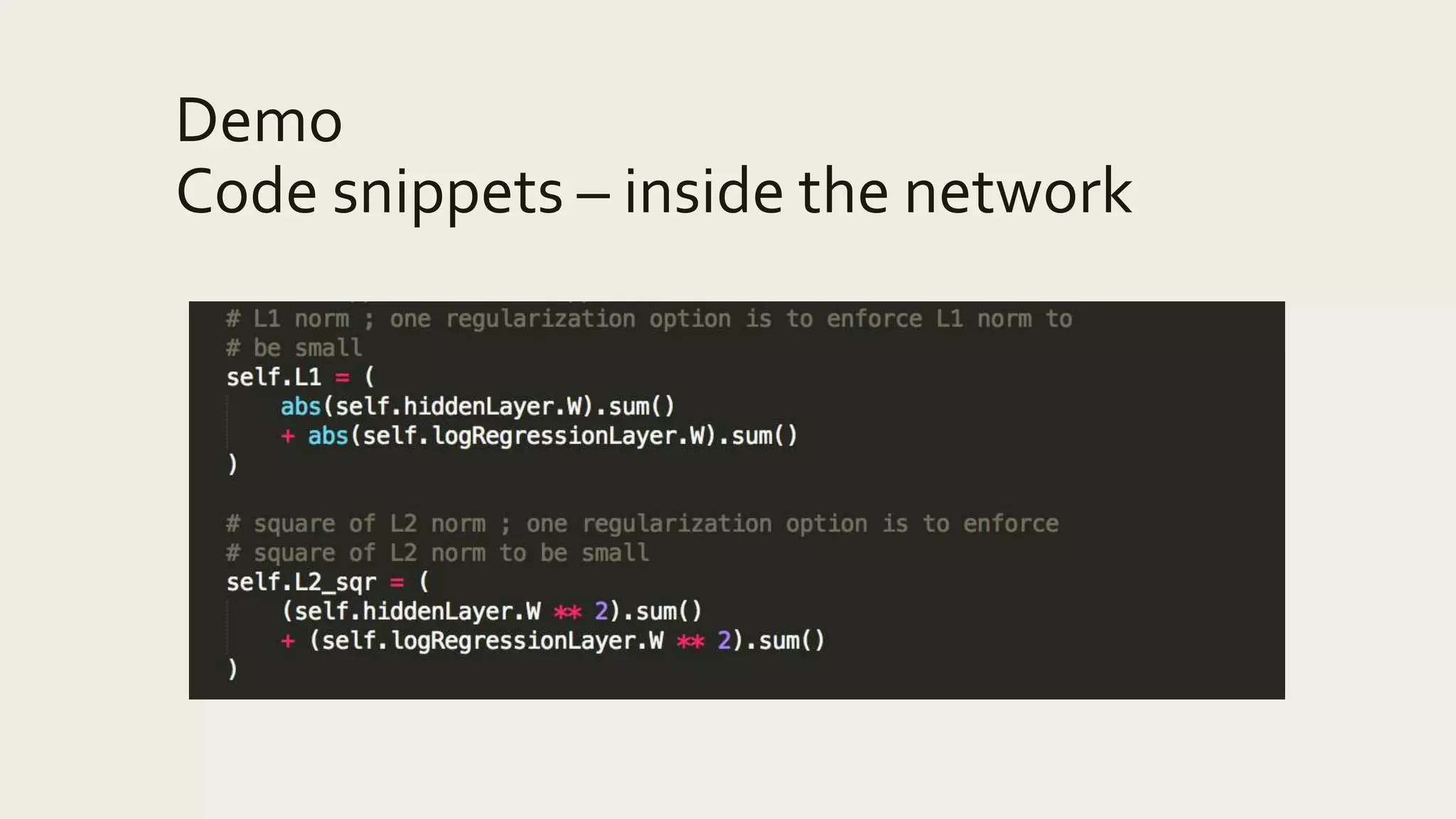 Demo
Code snippets – inside the network
 
