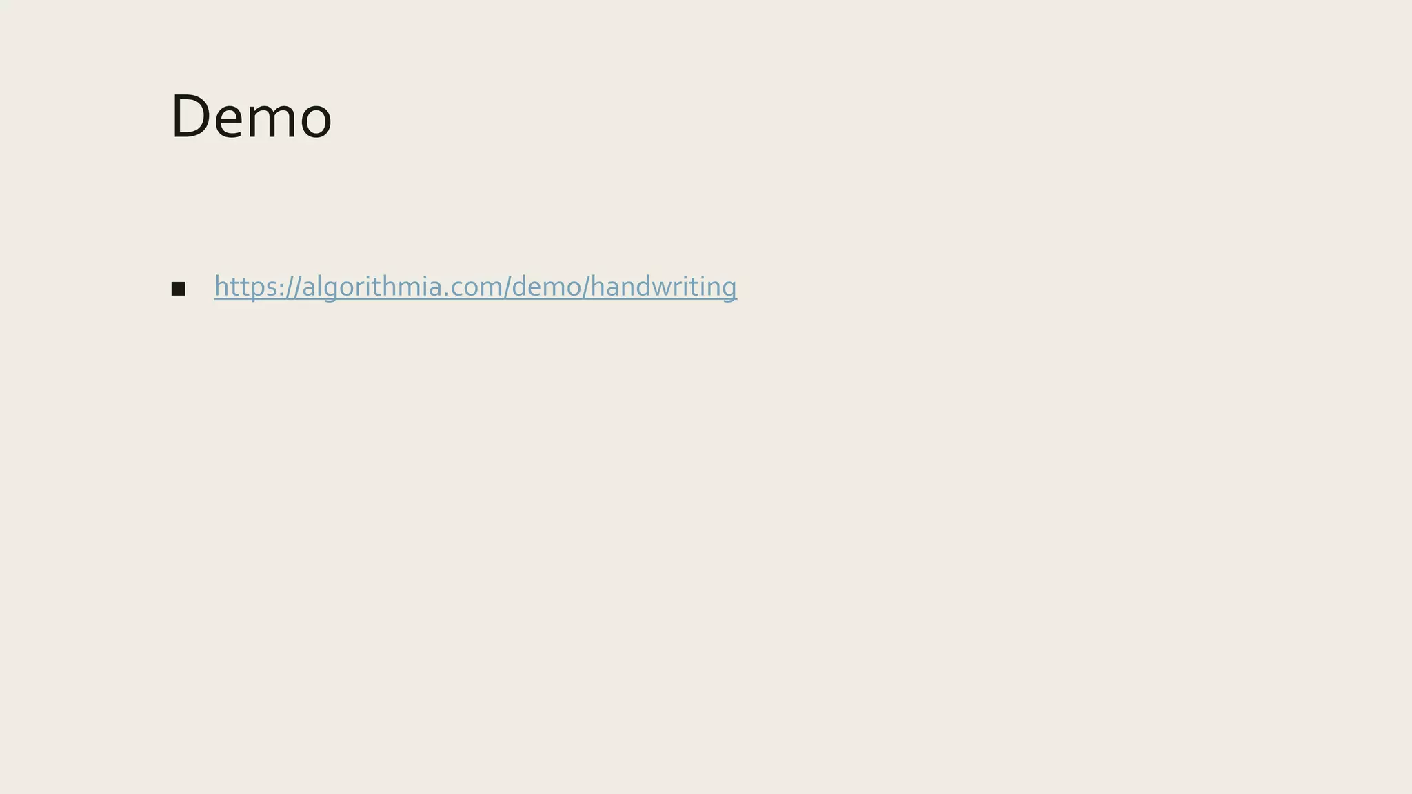 Demo
■ https://algorithmia.com/demo/handwriting
 
