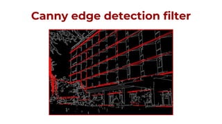 Canny edge detection filter
 