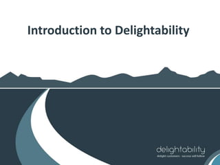 Introduction to Delightability
 