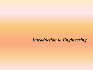 Introduction to Engineering
 