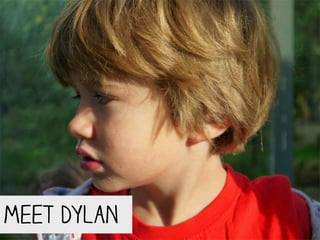 meet Dylan

 