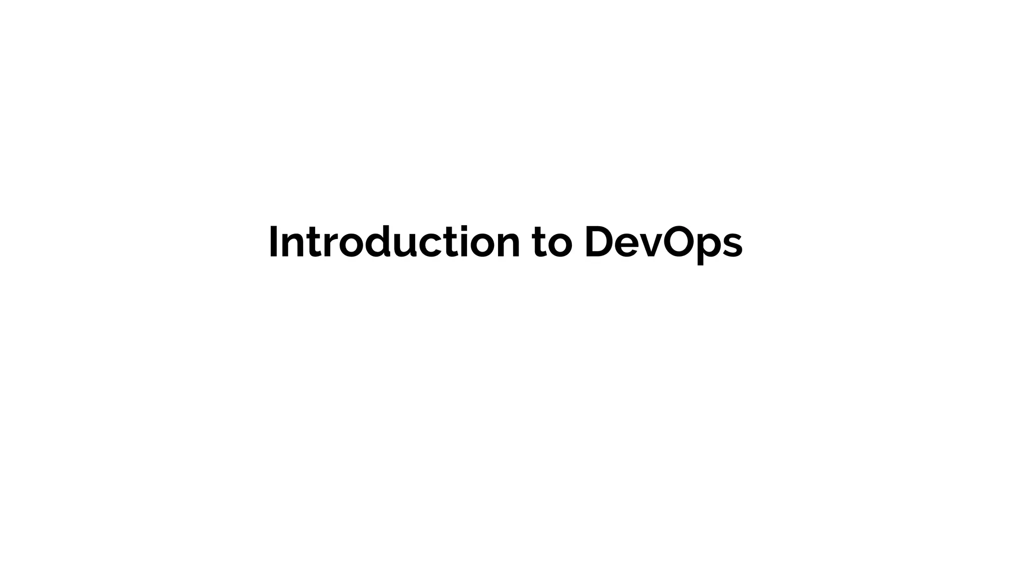 Introduction to DevOps
 