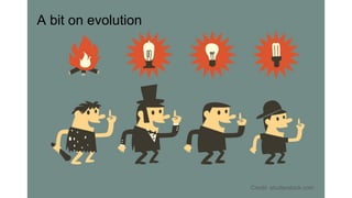 A bit on evolution
Credit: shutterstock.com
 