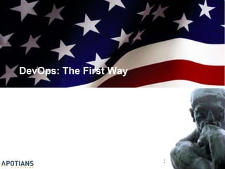 DevOps: The First Way
31
 