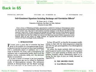 Problem HK-KS xc LDA Construction Challenges Final Remarks
Back in 65
Mariana M. Odashima Introduction to density functional theory XXXVIII ENFMC Foz do Iguac¸u 26/76
ENFMC
 