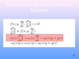 Second order Ordinary Differential
Equation
9
 