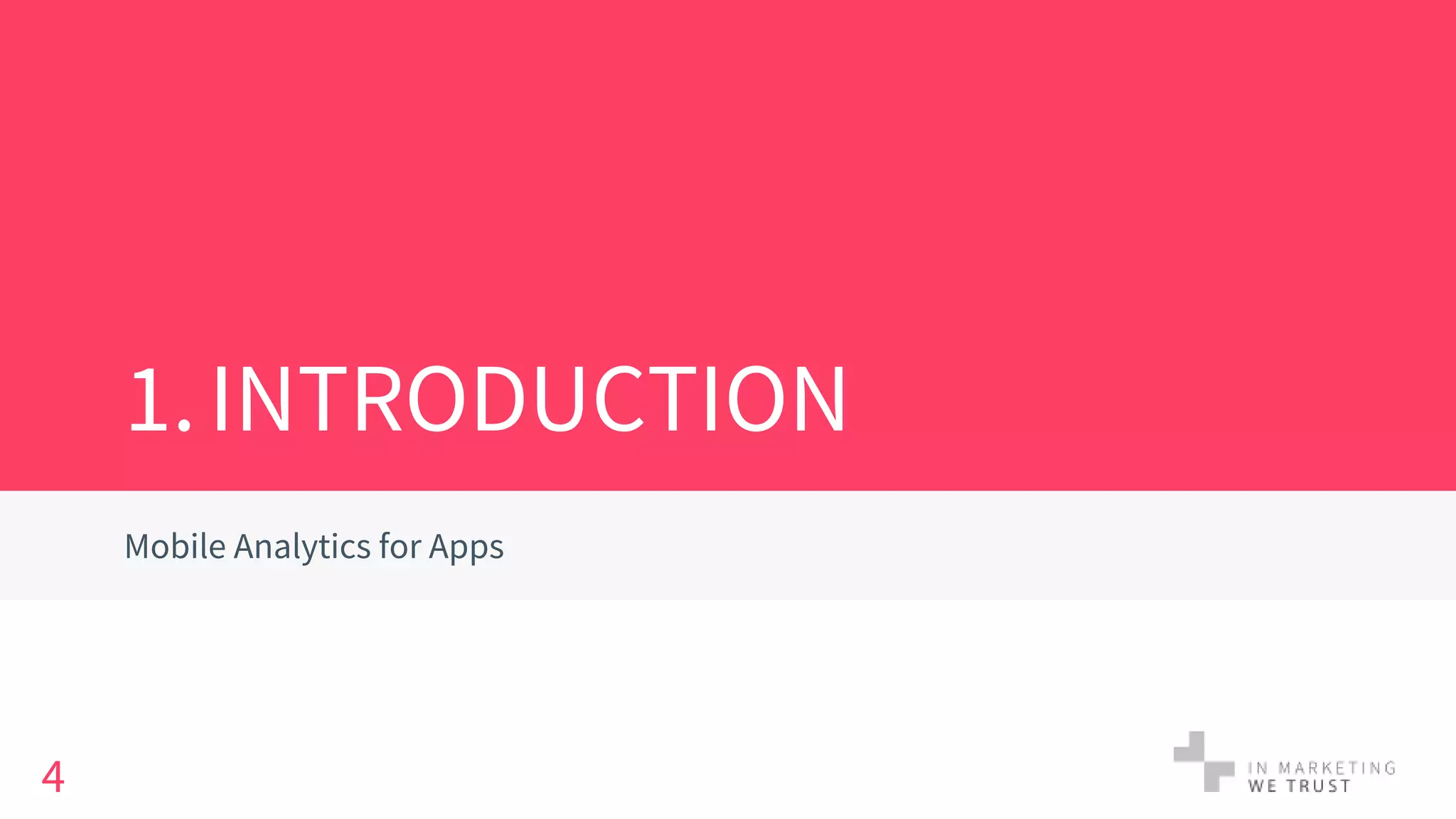 1.INTRODUCTION
Mobile Analytics for Apps
4
 