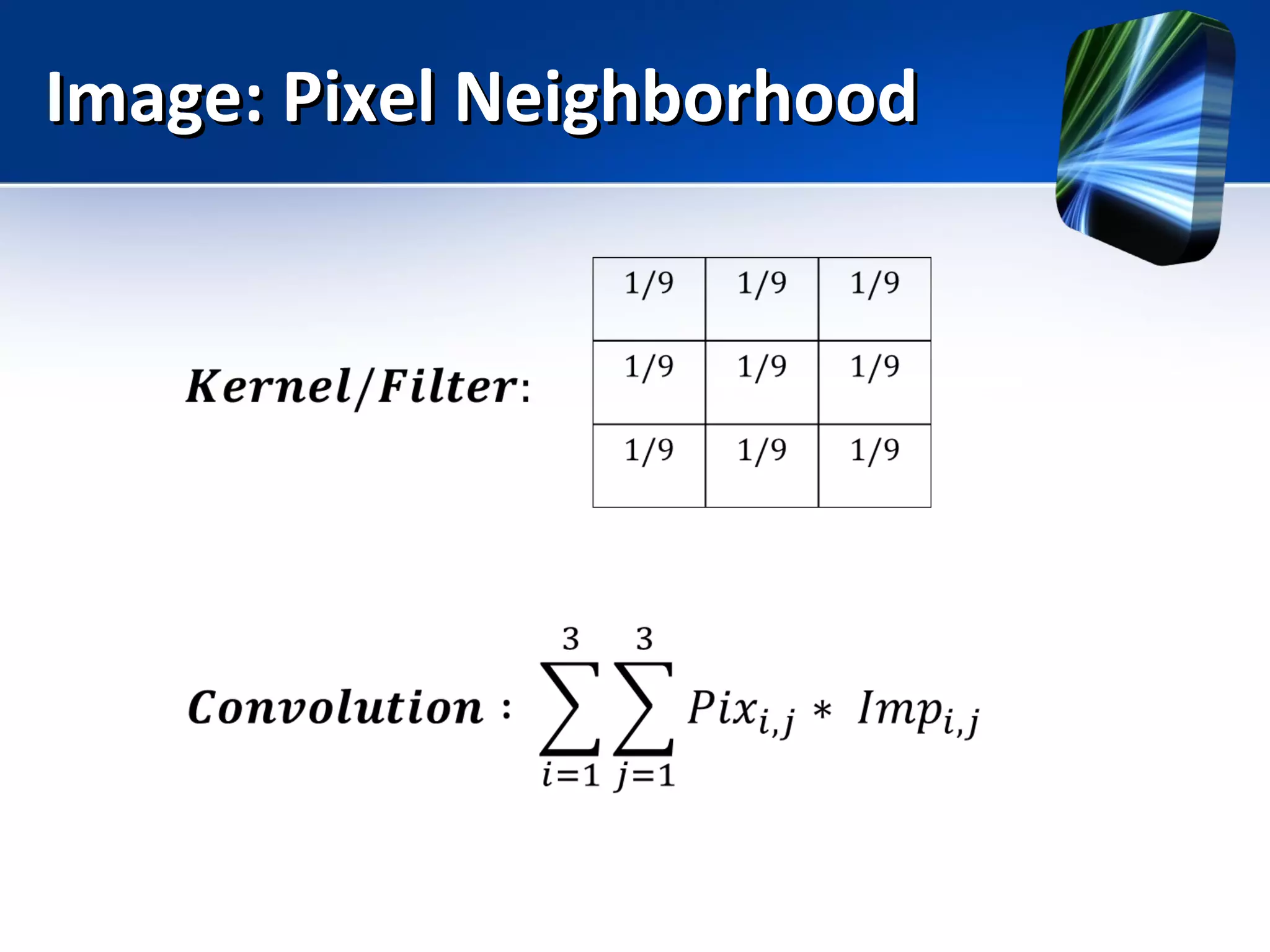 Image: Pixel NeighborhoodImage: Pixel Neighborhood
 