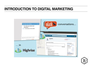 INTRODUCTION TO DIGITAL MARKETING 
 