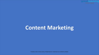 Content Marketing
Proprietary content. © Great Learning. All Rights Reserved. Unauthorized use or distribution prohibited.
 