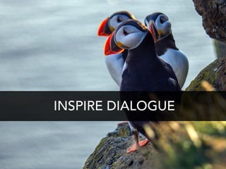 INSPIRE DIALOGUE
 