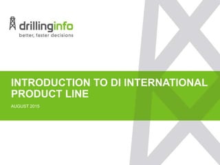 INTRODUCTION TO DI INTERNATIONAL
PRODUCT LINE
AUGUST 2015
 