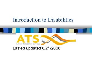 Introduction to Disabilities Lasted updated 6/21/2008 