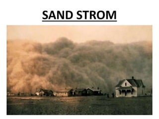 SAND STROM
 
