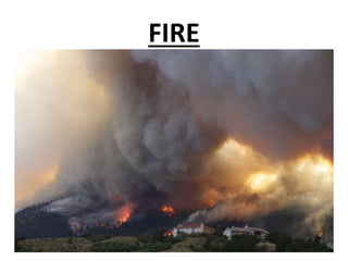 FIRE
 