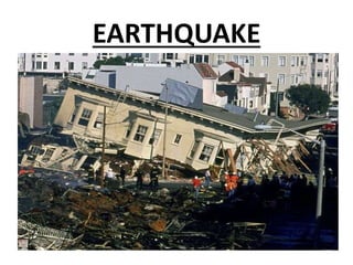 EARTHQUAKE
 