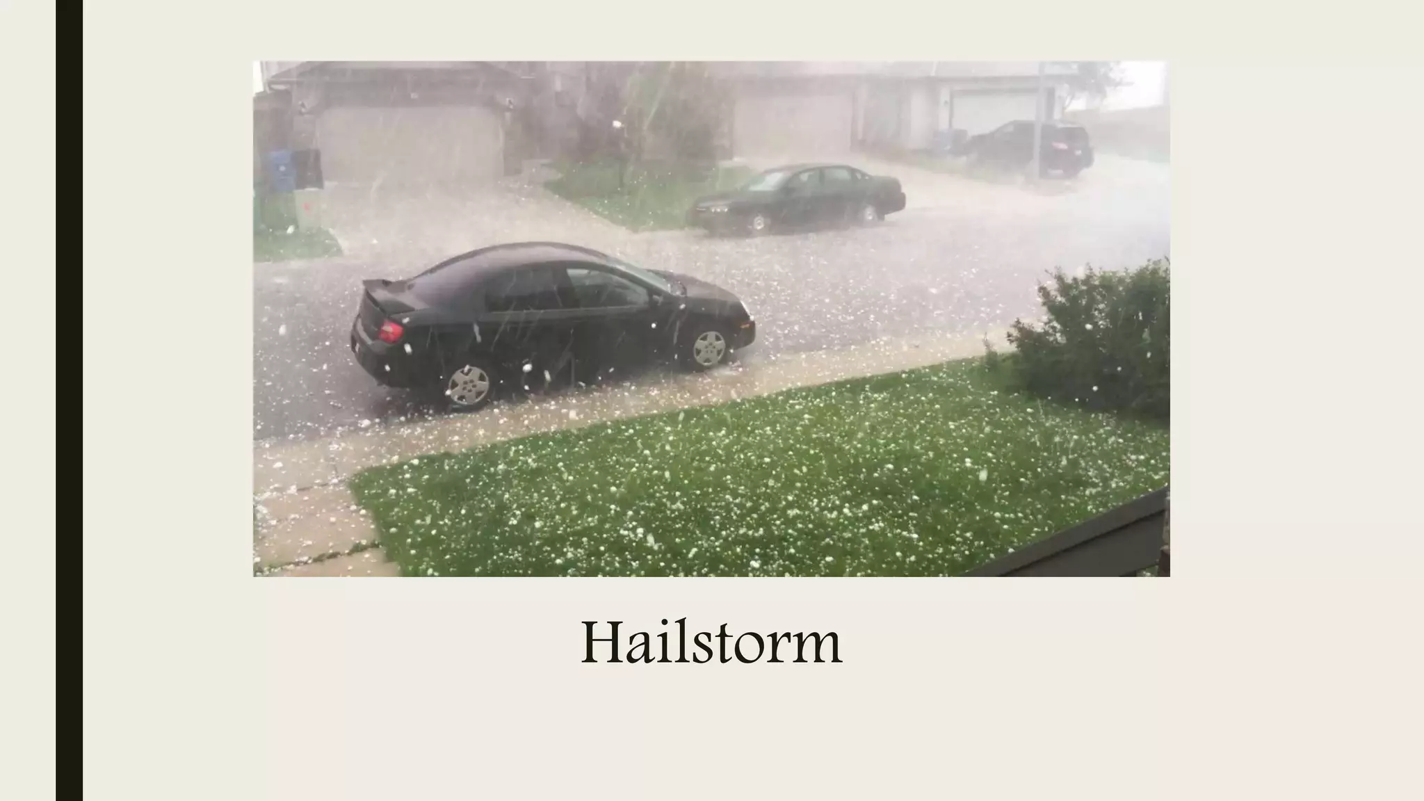 Hailstorm
 