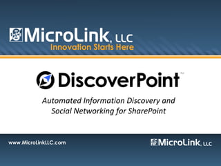 Automated Information Discovery and
  Social Networking for SharePoint
 
