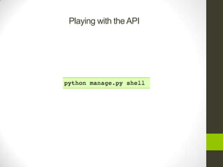 Playing with the API
 