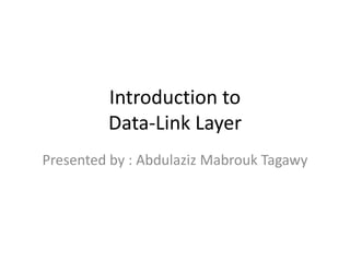 Introduction to Data-Link Layer | PPTX