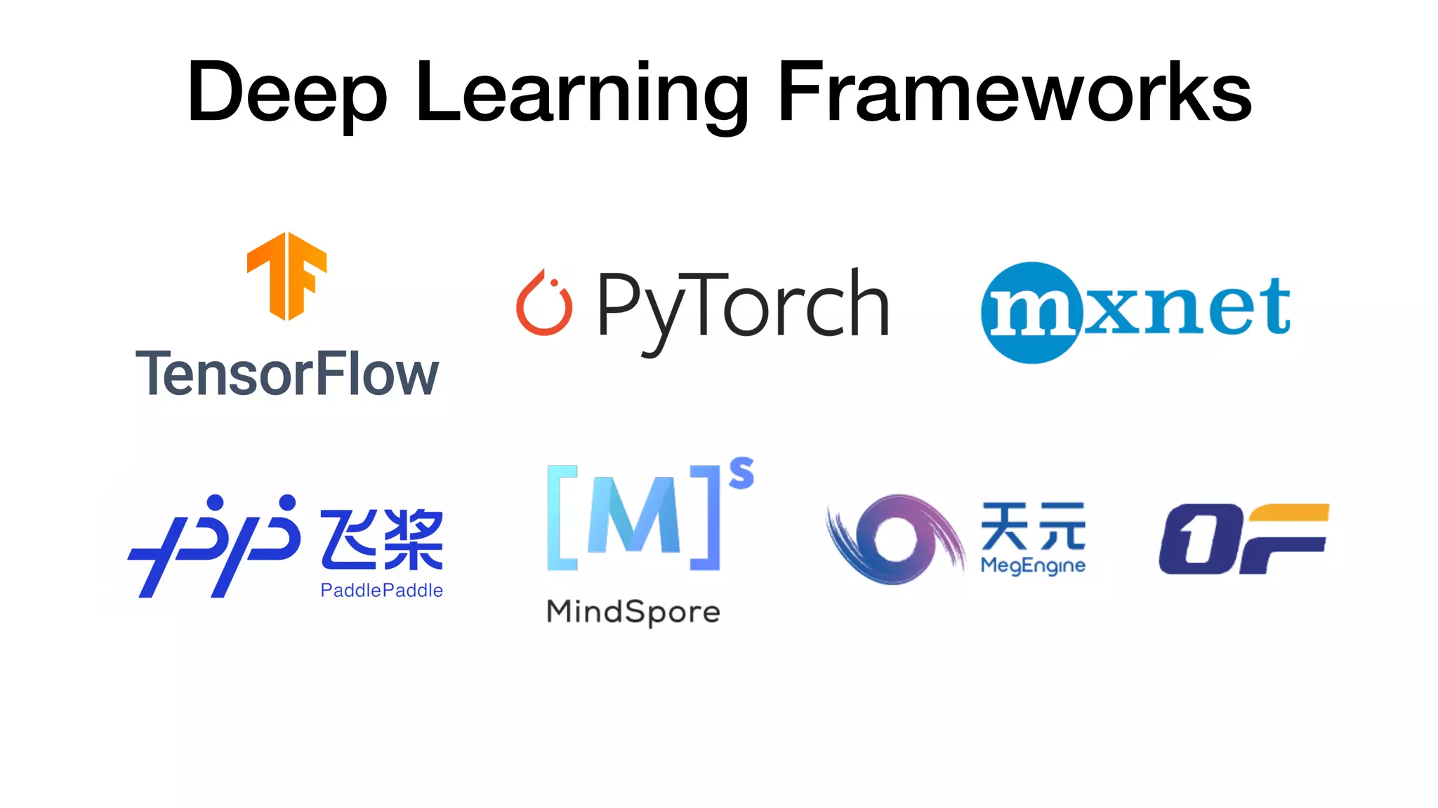 Deep Learning Frameworks
 