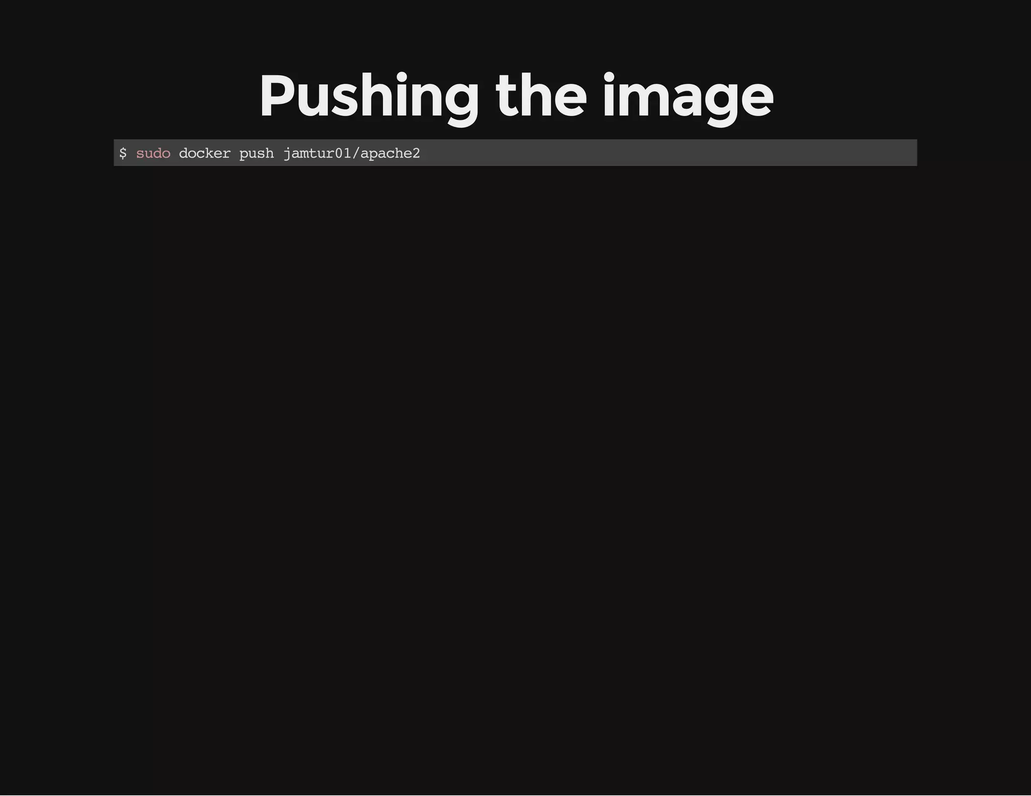 Pushing the image
$sd dce ps jmu0/pce
uo okr uh atr1aah2

 