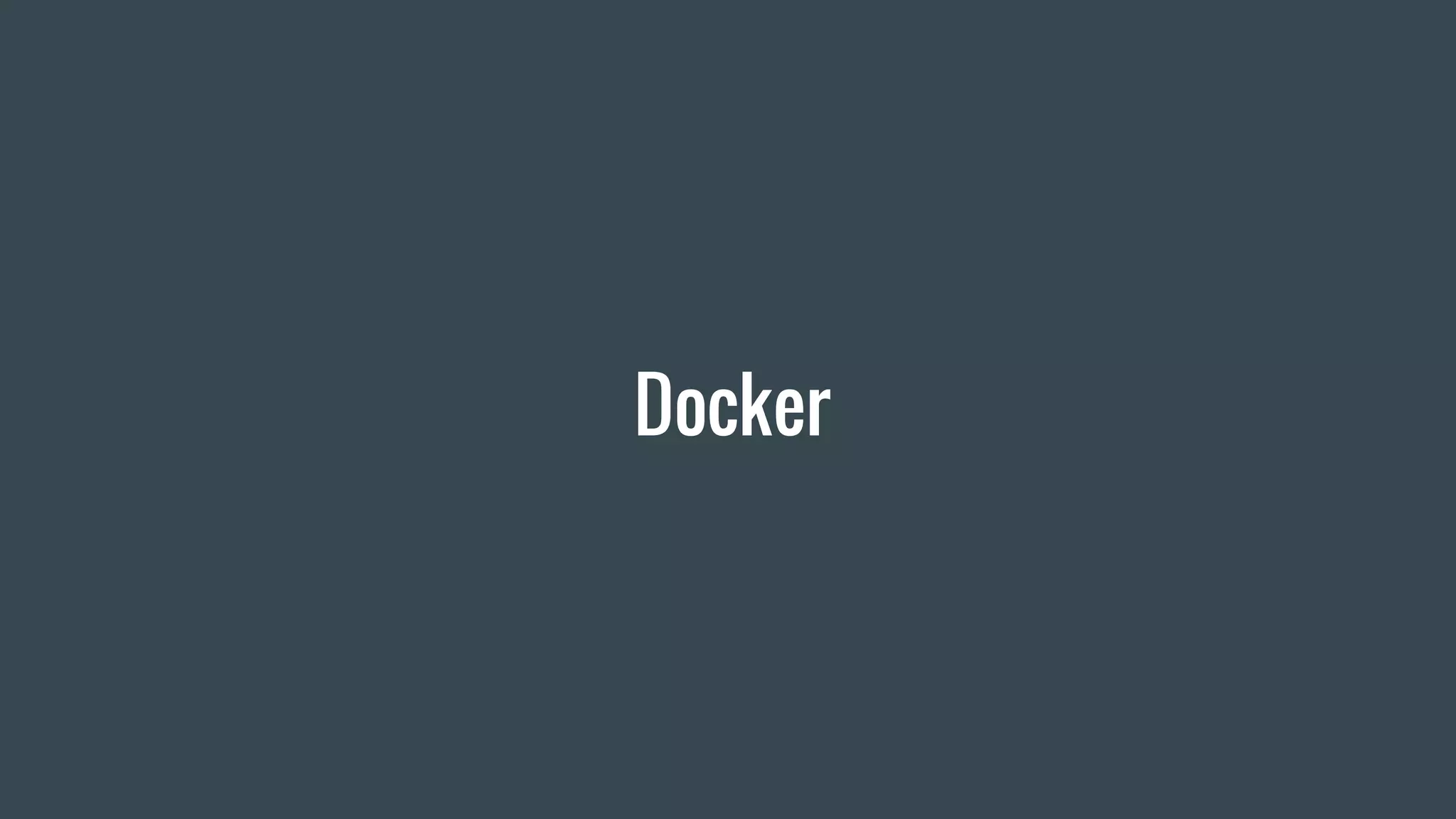 Docker
 