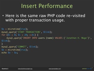 Insert Performance
• Here is the same raw PHP code re-visited
  with proper transaction usage.

$s = microtime(true);
mysq...