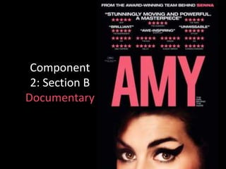 Component
2: Section B
Documentary
 