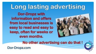 Promote your business to 10,000 letterboxes with Dor-Dropz
