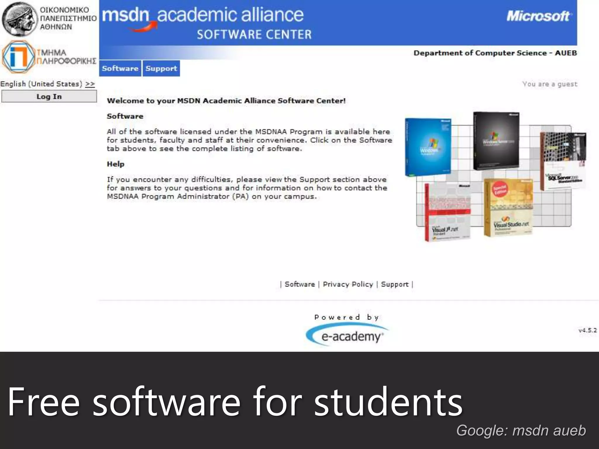 Free software for students
Google: msdn aueb