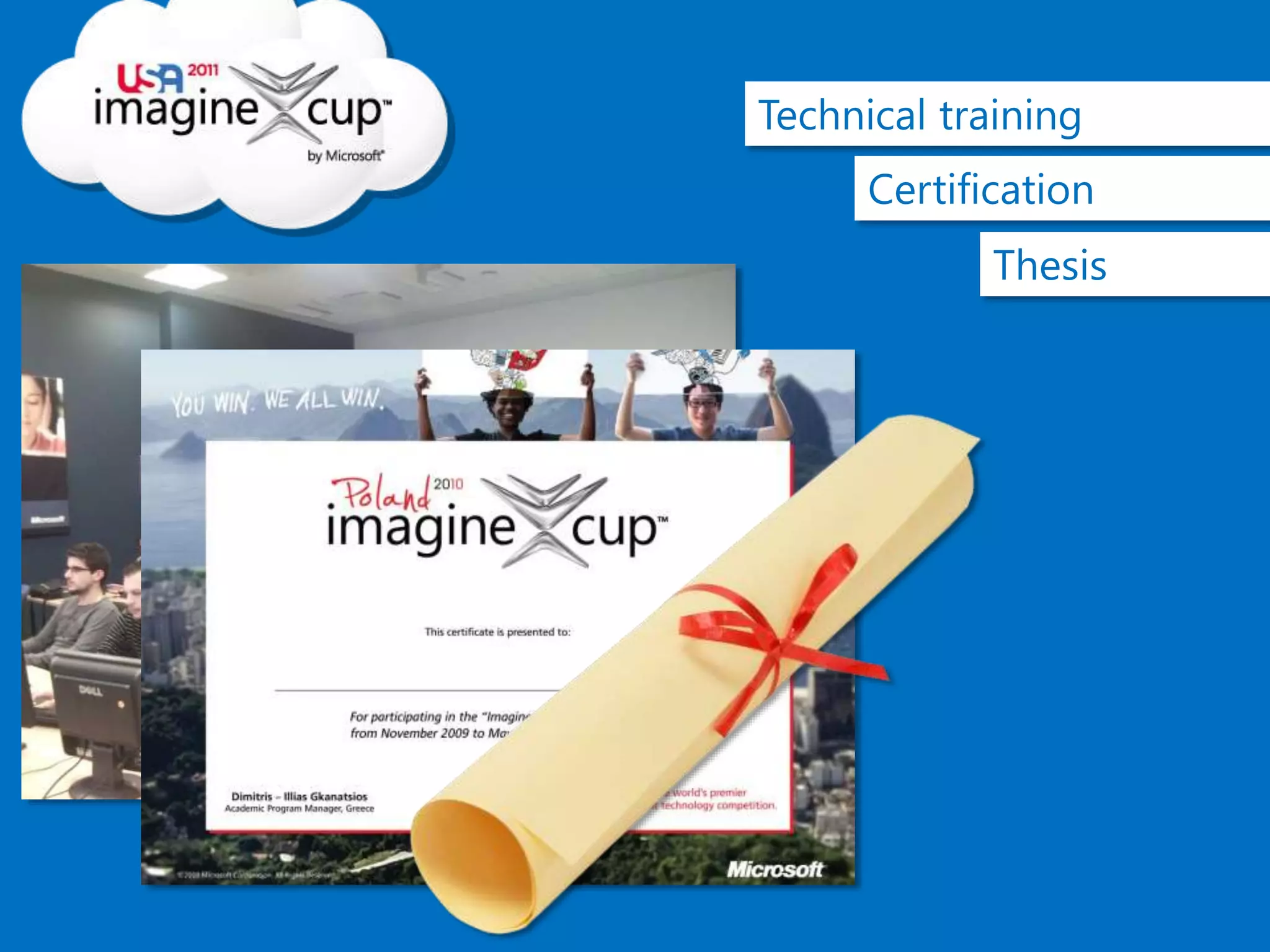 Thesis
Technical training
Certification