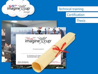 Thesis
Technical training
Certification
 