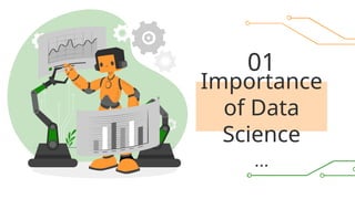 Importance
of Data
Science
01
 