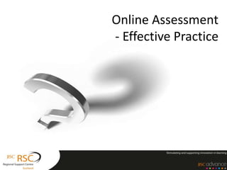 Online Assessment
- Effective Practice
 