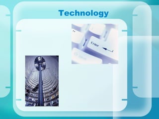 Technology 