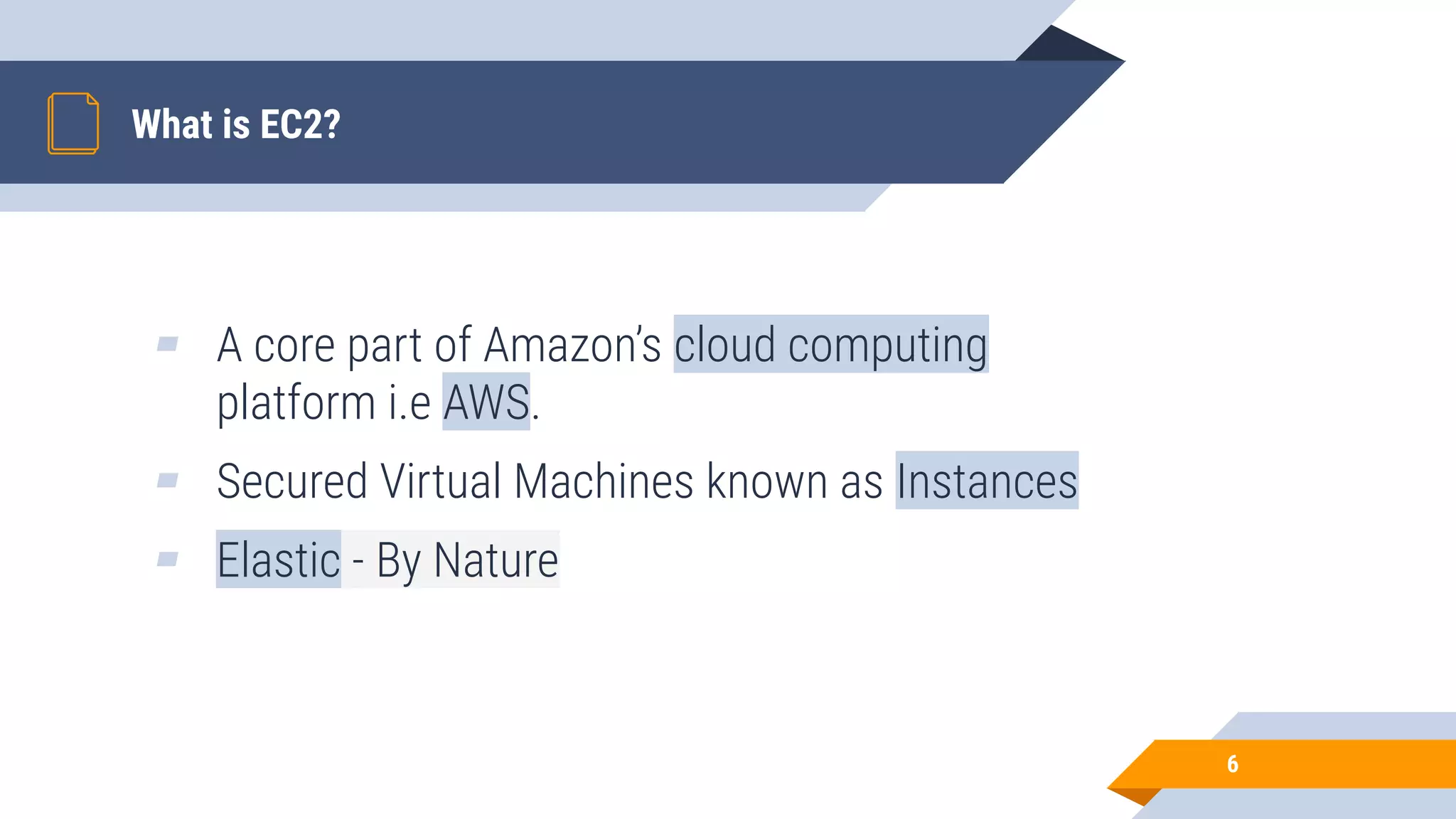 What is EC2? ▰ A core part of Amazon’s cloud computing platform i.e AWS. ▰ Secured Virtual Machines known as Instances ▰ Elastic - By Nature 6 