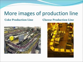 More images of production line Coke Production Line Cheese Production Line 