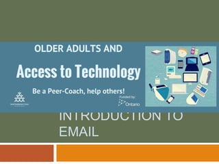 INTRODUCTION TO
EMAIL
 
