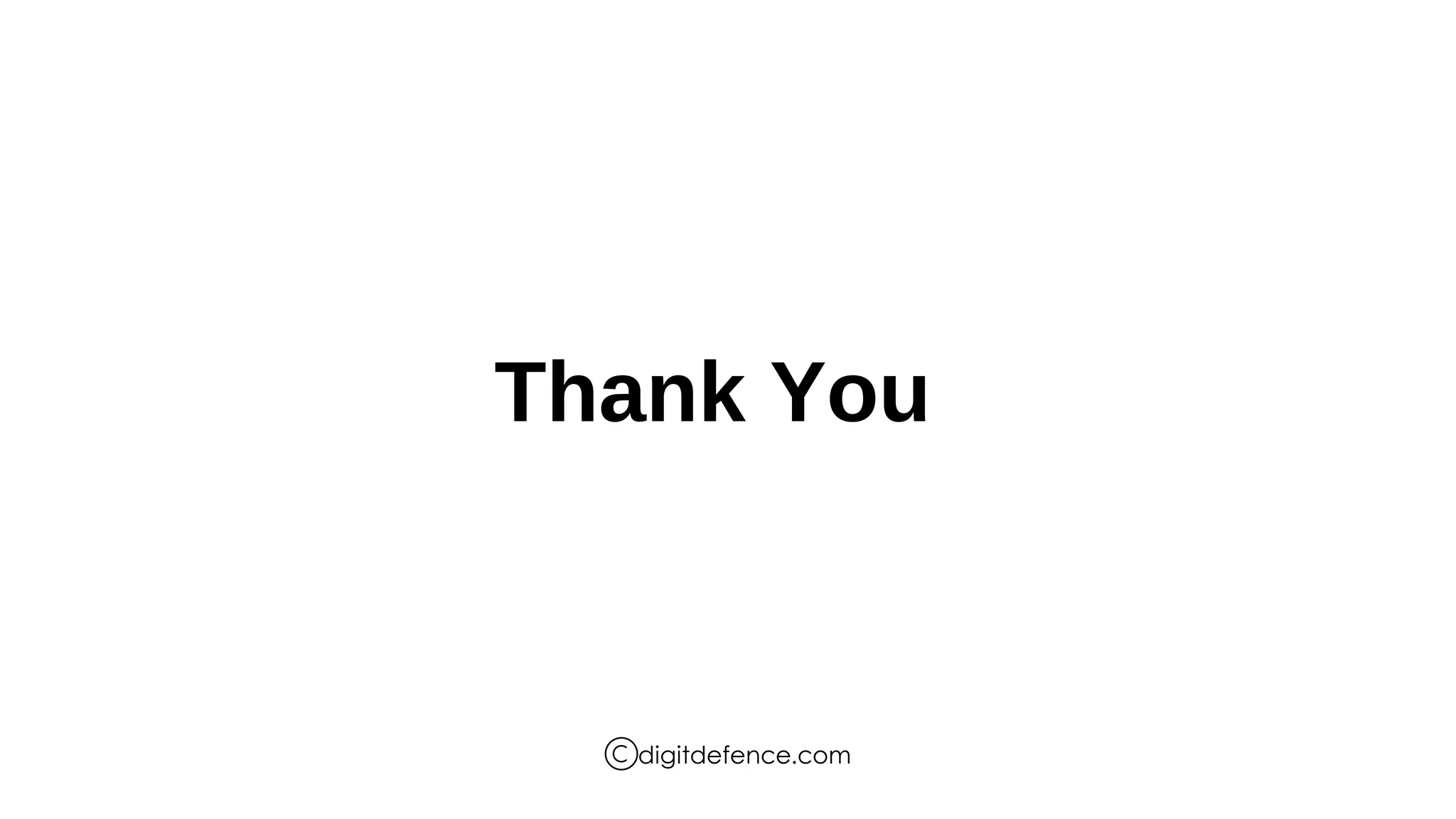 Thank You
digitdefence.com
 