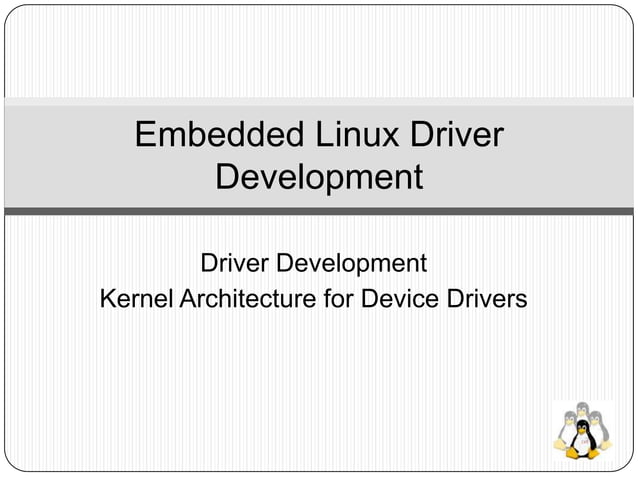 Introduction to embedded linux device driver and firmware | PPSX ...